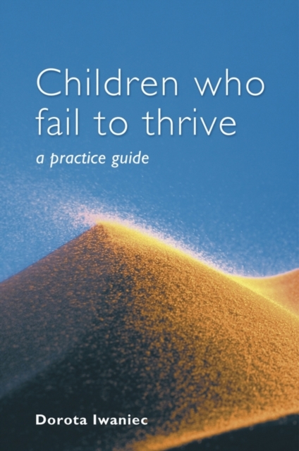 Children who Fail to Thrive : A Practice Guide, PDF eBook