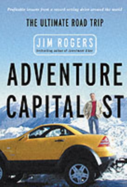Adventure Capitalist : The Ultimate Roadtrip, Paperback Book