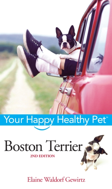 Boston Terrier : Your Happy Healthy Pet, EPUB eBook