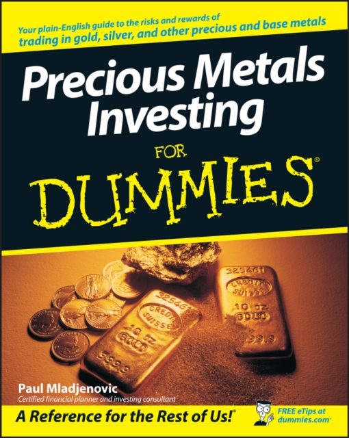 Precious Metals Investing For Dummies, Paperback / softback Book