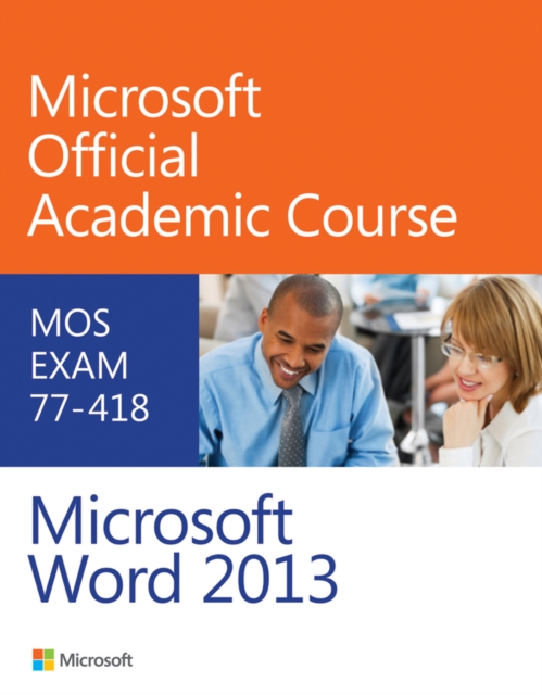 Exam 77-418 Microsoft Word 2013, Paperback / softback Book