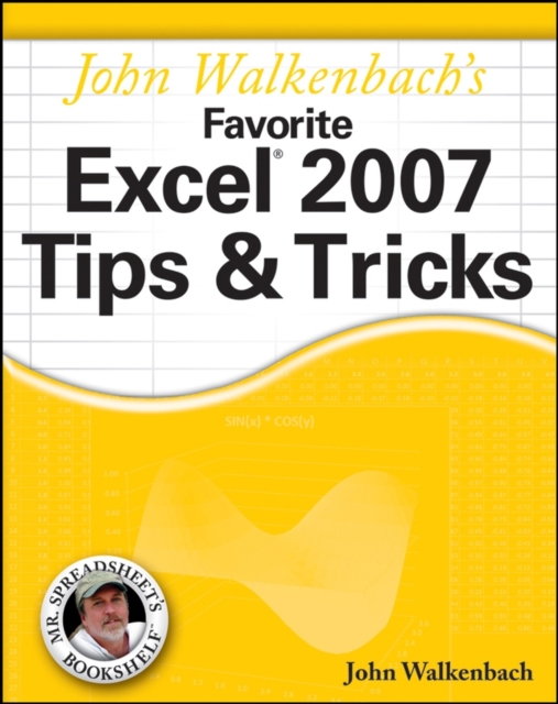 John Walkenbach's Favorite Excel 2007 Tips and Tricks, Paperback Book