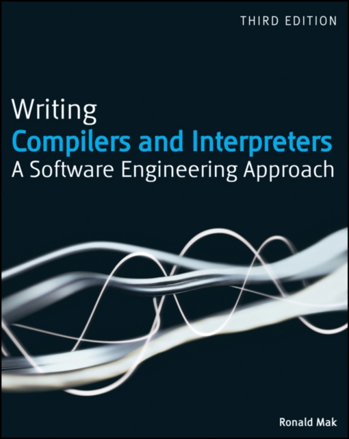 Writing Compilers and Interpreters : A Software Engineering Approach, Paperback / softback Book