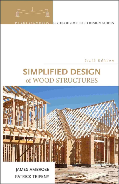 Simplified Design of Wood Structures, Hardback Book