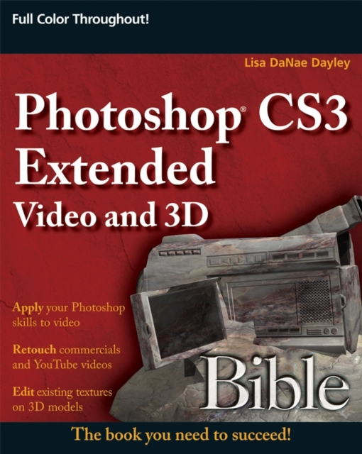 Photoshop CS3 Extended Video and 3D Bible, Paperback Book