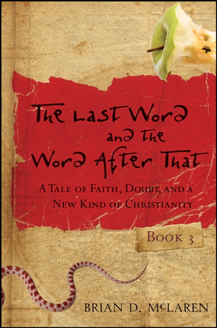 The Last Word and the Word After That : A Tale of Faith, Doubt, and a New Kind of Christianity, Paperback Book