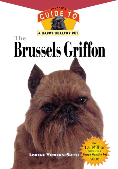 The Brussels Griffon : An Owner's Guide to a Happy Healthy Pet, EPUB eBook