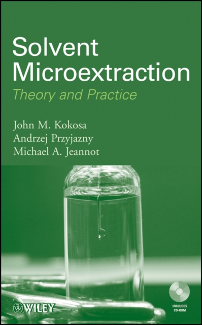 Solvent Microextraction : Theory and Practice, Mixed media product Book