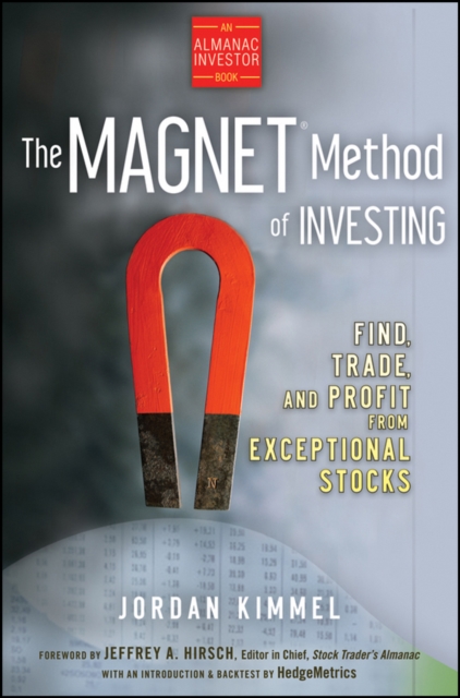 The MAGNET Method of Investing : Find, Trade, and Profit from Exceptional Stocks, Hardback Book