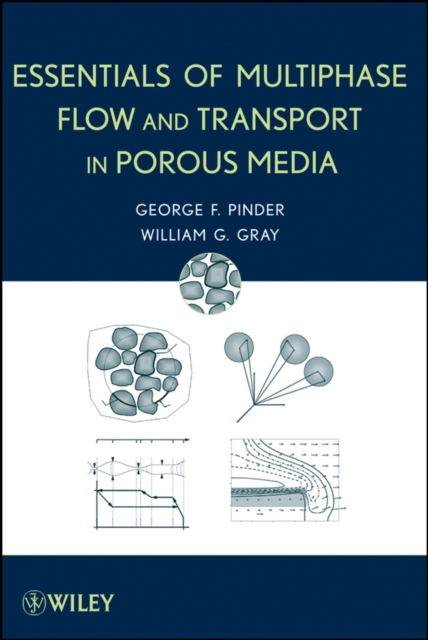 Essentials of Multiphase Flow and Transport in Porous Media, Hardback Book