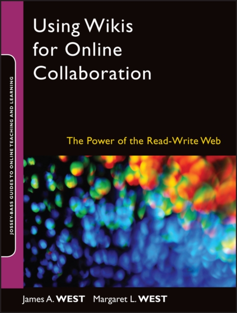 Using Wikis for Online Collaboration : The Power of the Read-Write Web, Paperback / softback Book
