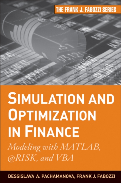 Simulation and Optimization in Finance : Modeling with MATLAB, @Risk, or VBA, Mixed media product Book