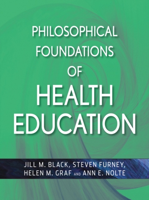 Philosophical Foundations of Health Education, Paperback / softback Book