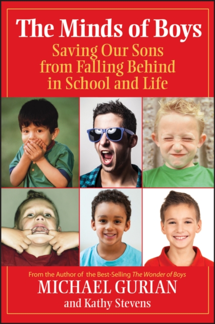 The Minds of Boys : Saving Our Sons From Falling Behind in School and Life, EPUB eBook