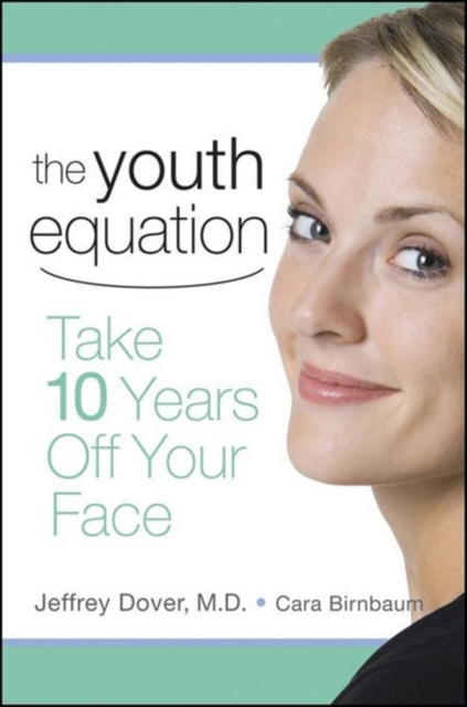 The Youth Equation : Take 10 Years Off Your Face, EPUB eBook