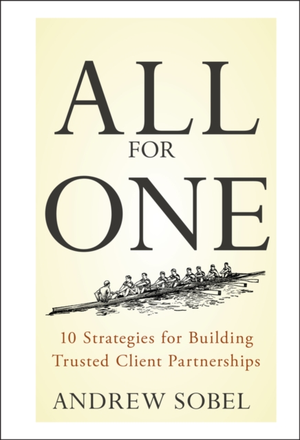 All For One : 10 Strategies for Building Trusted Client Partnerships, EPUB eBook