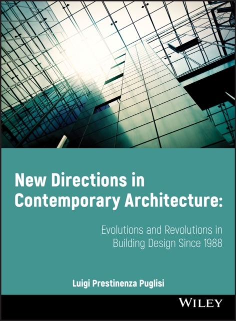New Directions in Contemporary Architecture : Evolutions and Revolutions in Building Design Since 1988, Paperback / softback Book