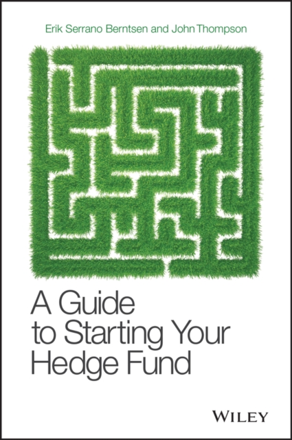 A Guide to Starting Your Hedge Fund, Hardback Book