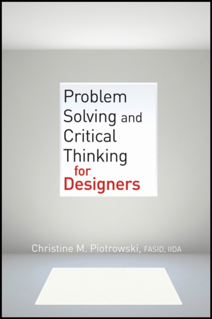 Problem Solving and Critical Thinking for Designers, Paperback / softback Book