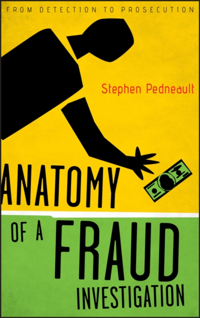 Anatomy of a Fraud Investigation : From Detection to Prosecution, EPUB eBook