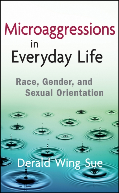 Microaggressions in Everyday Life : Race, Gender, and Sexual Orientation, EPUB eBook
