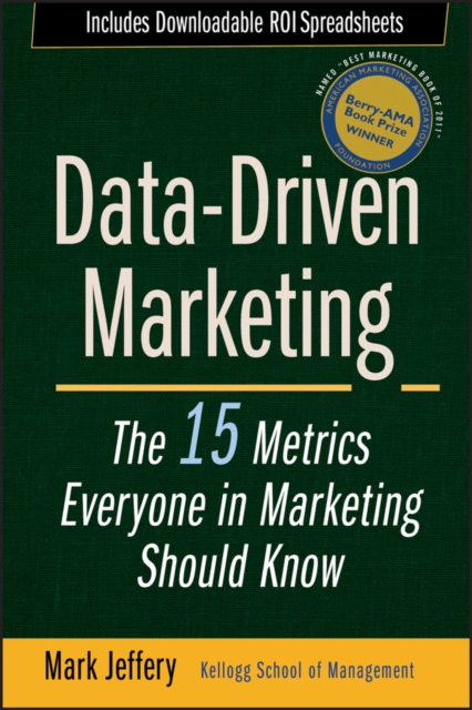 Data-Driven Marketing : The 15 Metrics Everyone in Marketing Should Know, EPUB eBook