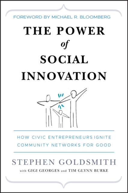 The Power of Social Innovation : How Civic Entrepreneurs Ignite Community Networks for Good, PDF eBook