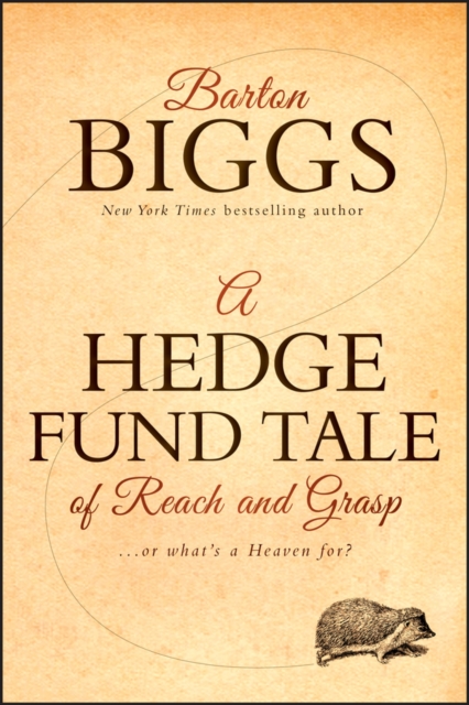 A Hedge Fund Tale of Reach and Grasp : Or What's a Heaven For, Hardback Book