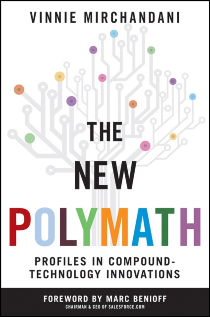 The New Polymath : Profiles in Compound-Technology Innovations, Hardback Book