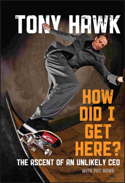 How Did I Get Here? : The Ascent of an Unlikely CEO, Hardback Book