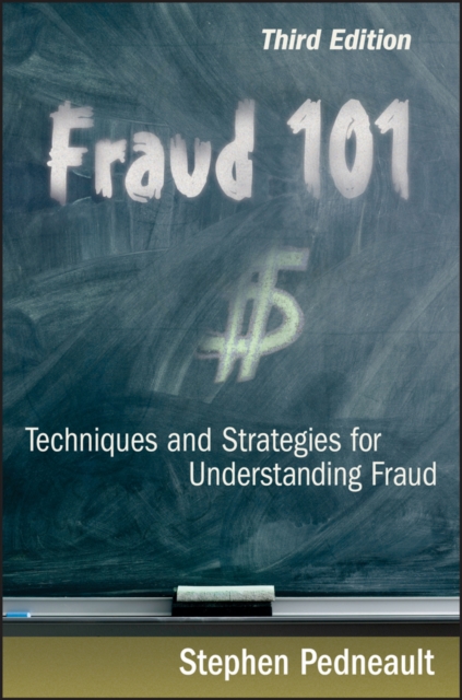 Fraud 101 : Techniques and Strategies for Understanding Fraud, EPUB eBook