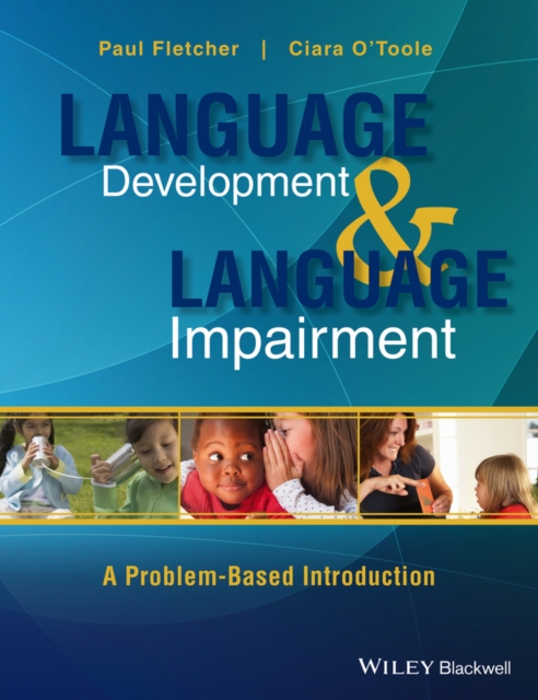 Language Development and Language Impairment : A Problem-Based Introduction, Paperback / softback Book