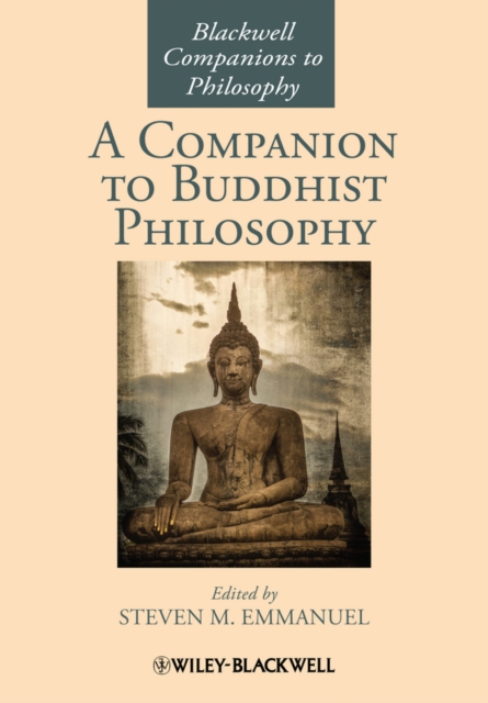 A Companion to Buddhist Philosophy, Hardback Book