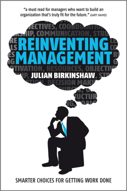 Reinventing Management : Smarter Choices for Getting Work Done, PDF eBook