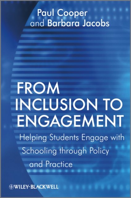 From Inclusion to Engagement : Helping Students Engage with Schooling through Policy and Practice, Hardback Book