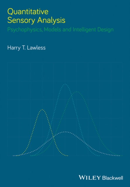 Quantitative Sensory Analysis : Psychophysics, Models and Intelligent Design, Hardback Book