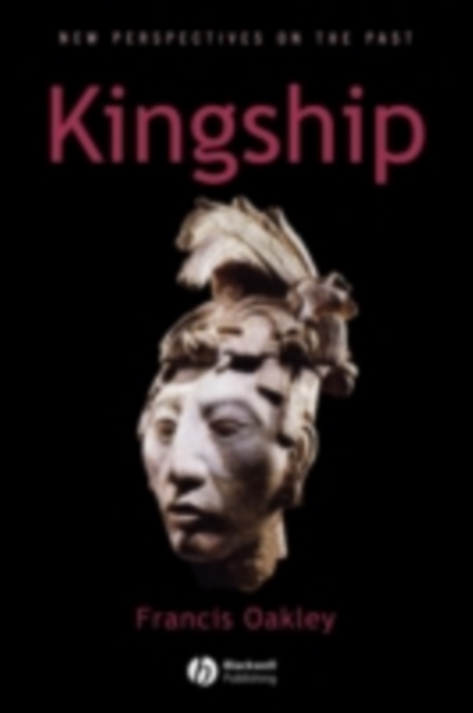 Kingship : The Politics of Enchantmant, PDF eBook
