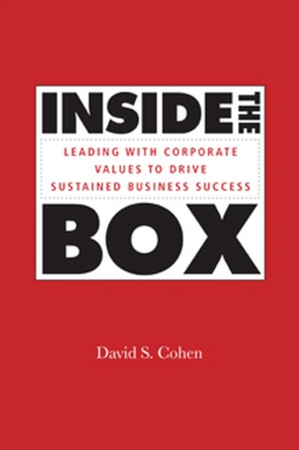 Inside the Box : Leading With Corporate Values to Drive Sustained Business Success, EPUB eBook