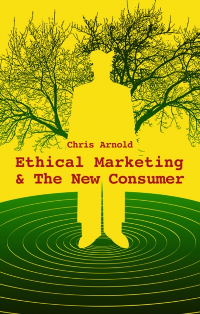 Ethical Marketing and the New Consumer, Hardback Book