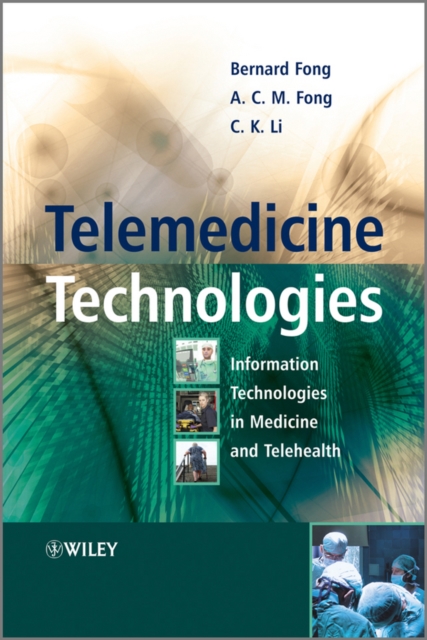 Telemedicine Technologies : Information Technologies in Medicine and Telehealth, Hardback Book