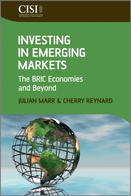 Investing in Emerging Markets : The BRIC Economies and Beyond, Hardback Book
