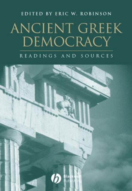 Ancient Greek Democracy : Readings and Sources, PDF eBook