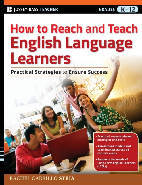 How to Reach and Teach English Language Learners : Practical Strategies to Ensure Success, Paperback / softback Book