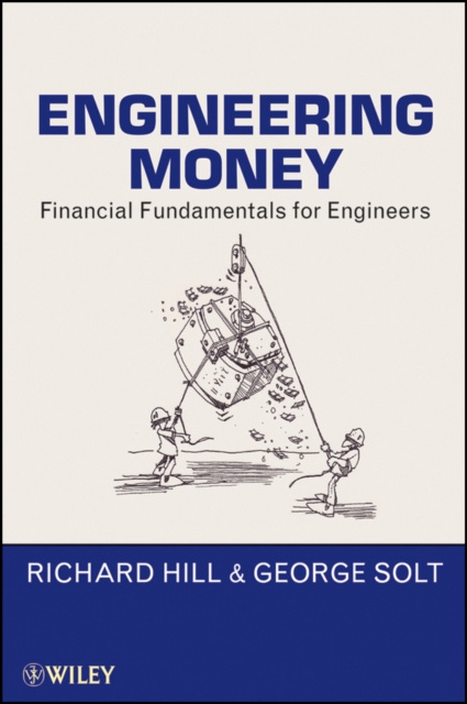 Engineering Money : Financial Fundamentals for Engineers, PDF eBook
