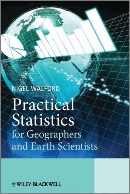 Practical Statistics for Geographers and Earth Scientists, Hardback Book