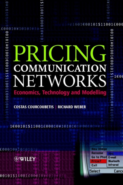 Pricing Communication Networks : Economics, Technology and Modelling, Hardback Book