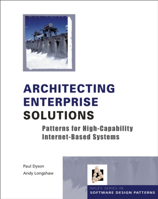 Architecting Enterprise Solutions : Patterns for High-Capability Internet-based Systems, PDF eBook