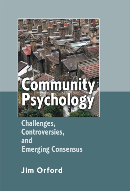 Community Psychology : Challenges, Controversies and Emerging Consensus, PDF eBook