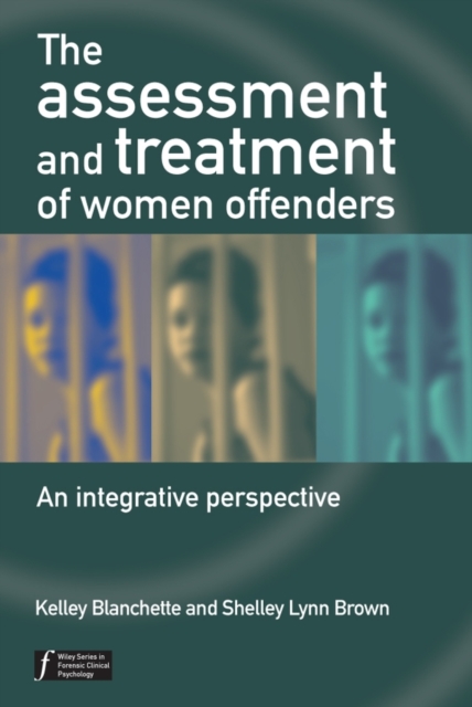 The Assessment and Treatment of Women Offenders : An Integrative Perspective, Paperback / softback Book