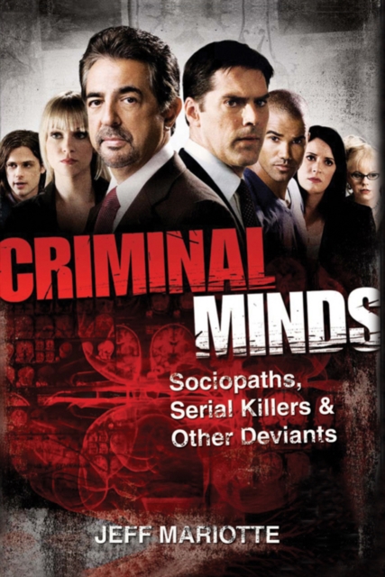 Criminal Minds : Sociopaths, Serial Killers, and Other Deviants, PDF eBook